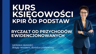 Ryczałt Od Przychodów Ewidencjonowanych - Kurs Księga Przychodów I Rozchodów Kpir Od Podstaw