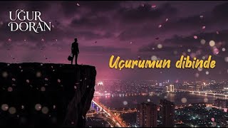 Uçurumun Dibinde - Uğur Doran
