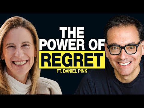 The Power of Regret: Daniel Pink on The Unexpected Tool to Unlock Your Greatest Success