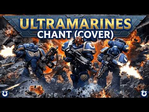 Warhammer 40k Chaos Gate -  Ultramarines Chant (cover)