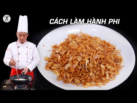 Cách làm Hành Phi màu đẹp, giòn và để được lâu - Dạy học nấu ăn | Kỹ Năng Vào Bếp Cách làm Hành Phi màu đẹp, giòn và để được lâu - Dạy học nấu ăn | Kỹ Năng Vào Bếp