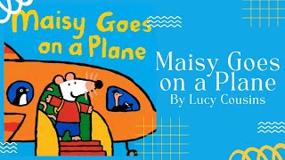 ✈️ Maisy Goes On A Plane ✈️ Disney Stories for Kids Read Aloud [ READ ALONG VIDEO ]