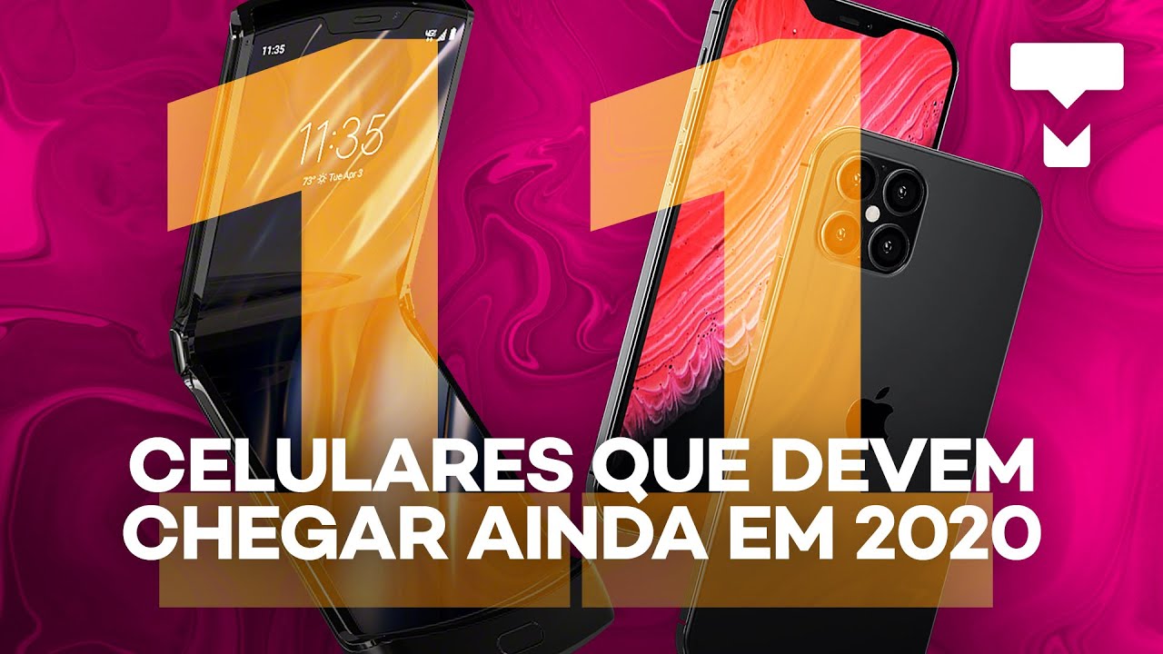 11 celulares que ainda podem chegar em 2020! O que sabemos até agora - TecMundo