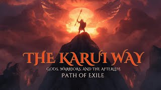 The Karui Way: Gods, Warriors, and the Afterlife - POE Lore 06