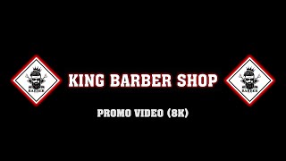 King Barber Shop - Promo Video (8K)