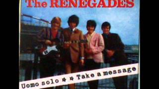 Video thumbnail of "The  Renegades -   Uomo solo"
