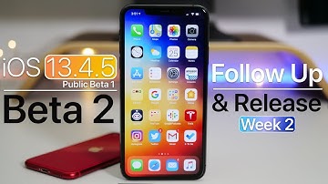 iOS 13.4.5 Beta 2 (Week 2) -  Follow Up and Release Date