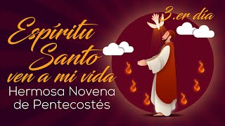 3.er día Espíritu Santo ven a mi vida Hermosa Novena de Pentecostés by María Elena Barrera Burgos. Canal Oficial 2,929 views 2 weeks ago 18 minutes