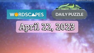 Wordscapes Daily Puzzle APRIL 22, 2023 gameplay | Answers | Solution