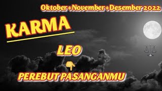 Karma leo & Perebut pasangan kamu Oktober/November/Desember2022