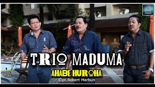 TRIO MADUMA || AHABE HUROHA || LAGU POP BATAK (OFFICIAL MUSIC VIDEO)