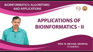 Applications of bioinformatics - II