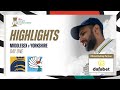 Highlights middlesex vs yorkshire  day one  12 wickets taken on the first day