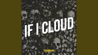 If I Cloud