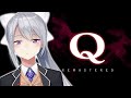 【Q REMASTERED】神ゲー再び。今日からsteam版が出るらしいぞ!?【にじさんじ / 樋口楓】