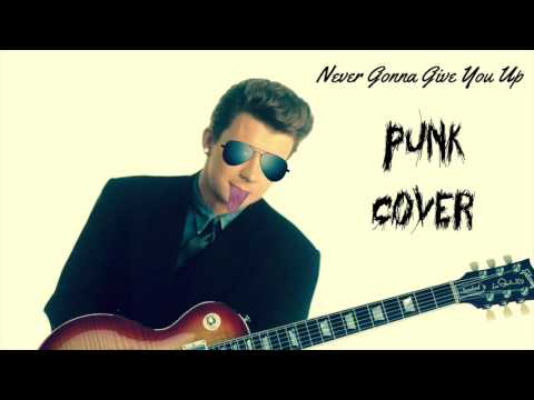 never-gonna-give-you-up-but-it's-punk