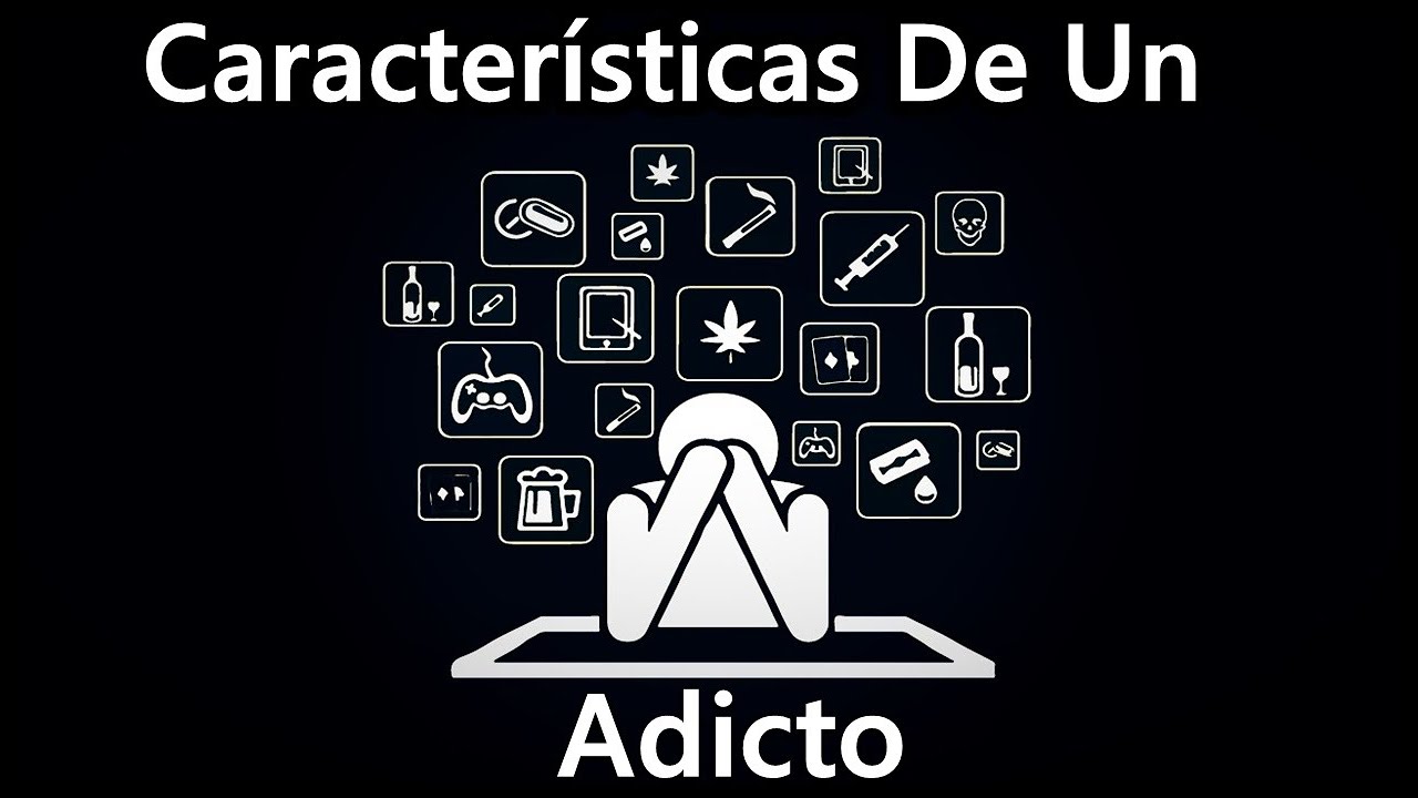Características de un Adicto - YouTube
