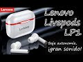 Lenovo Livepods LP1: Baja autonomía, GRAN SONIDO