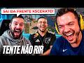 TENTE NÃO RIR COM A TRIBO KKKKKKK