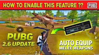How to disable Melee Weapons in hand? Pubg auto equip Melee Setting Guide 2.6