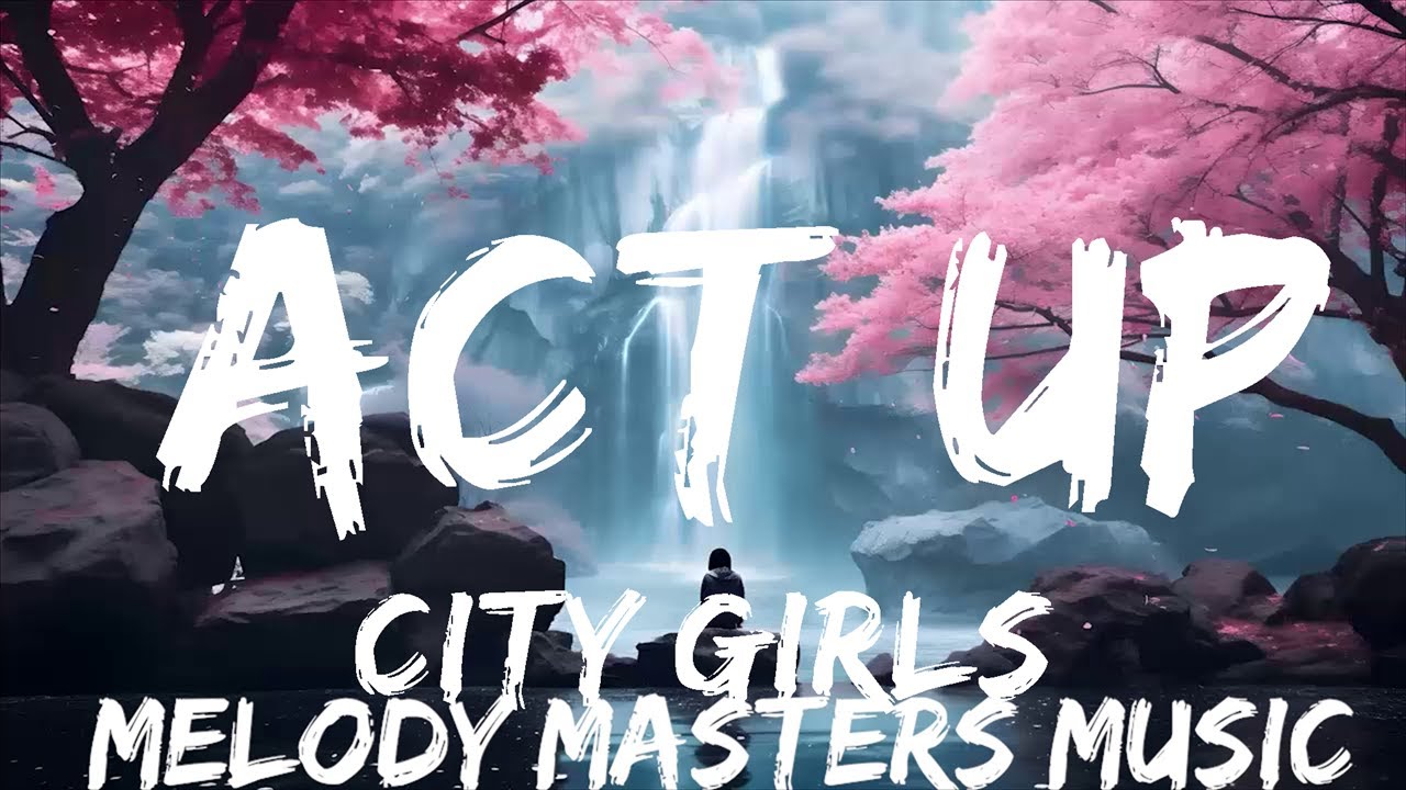 City Girls Act Up (Lyrics) 25mins Feeling your music YouTube
