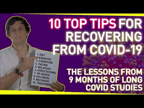 10 Top Tips for Recovering from Coronavirus | The Lessons From 9 Months of Long Covid Studies
