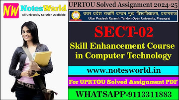 UPRTOU SECT-02 (Skill Enhancement Course in Computer Technology) Solved Assignment 2024-2025