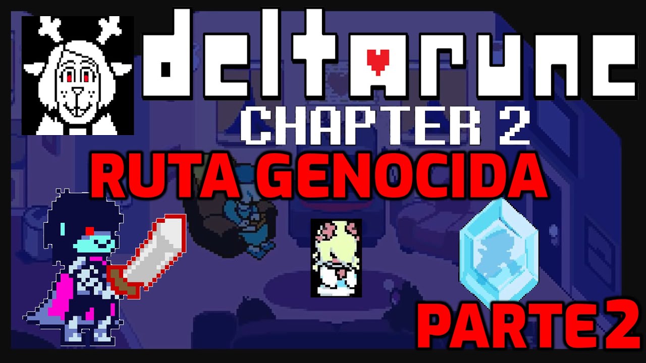 FINAL RUTA GENOCIDA I DELTARUNE Chapter 2 #2 - YouTube