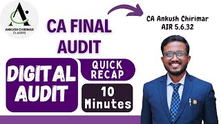 Digital Audit | CA Final Audit   Sep'25, Jan'26, May'26 | Quick Recap Video | Ankush Chirimar