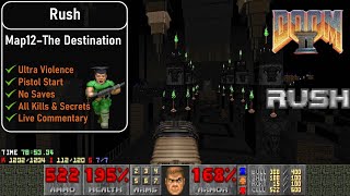 Rush Map12 - The Destination [Doom 2, UV, Pistol, 100%]