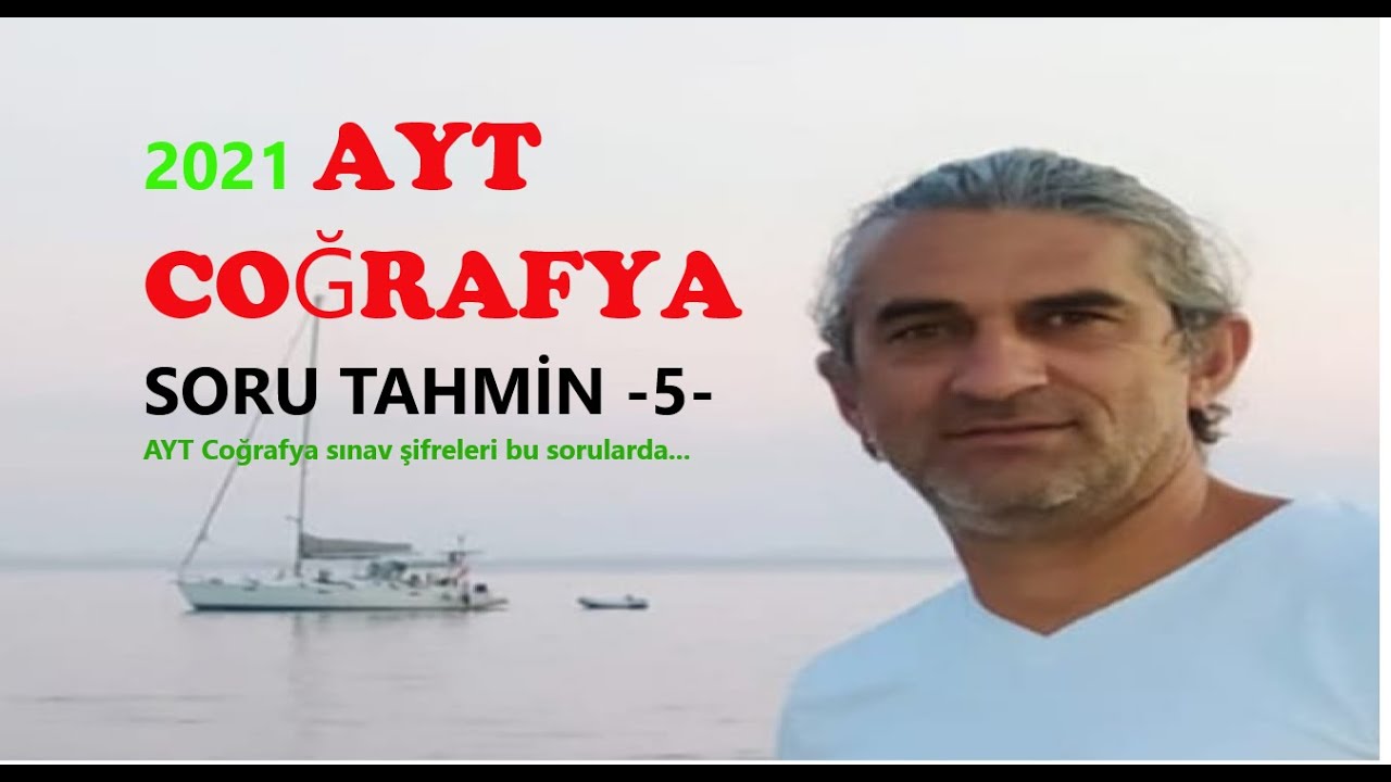 2021 AYT COĞRAFYA SORU TAHMİN VİDEOLARI-5-