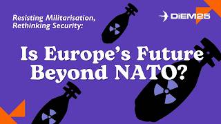 Thumbnail for Europe Beyond NATO: The Left, Militarisation and the Fight for Real Security