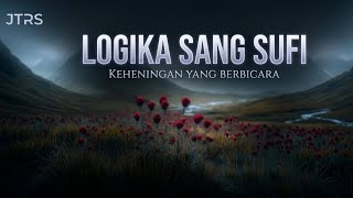 Download lagu JTRS - Logika Sang Sufi [Cinematic Ambient Emotional Minimalist]#jtrs #logikasangsufi