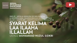 1842. SYARAT KELIMA LAA ILAAHA ILLALLAH | Riyaadhus Shaalihiin | Ustadz Muhammad Nuzul Dzikri