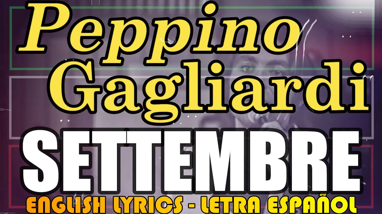 SETTEMBRE - Peppino Gagliardi 1970 (Letra Español, English Lyrics, Testo italiano)