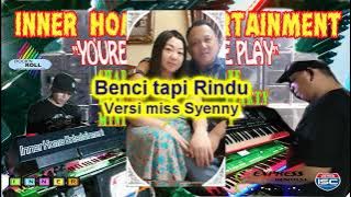 Benci tapi Rindu Versi miss Syenny