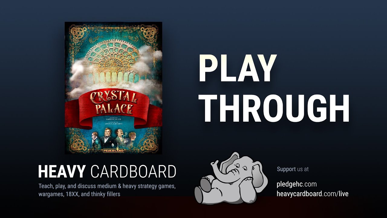 Play-through only - Crystal Palace Play Through by Heavy Cardboard