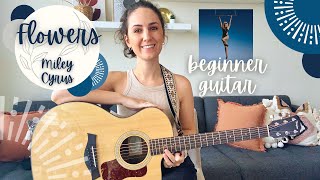 FLOWERS Guitar Lesson - Miley Cyrus (Beginner Chords & Strumming)