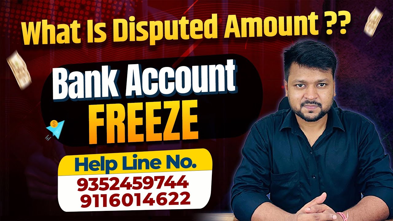 What Is Disputed Amount || Bank Account Freezed By Cyber Cell 