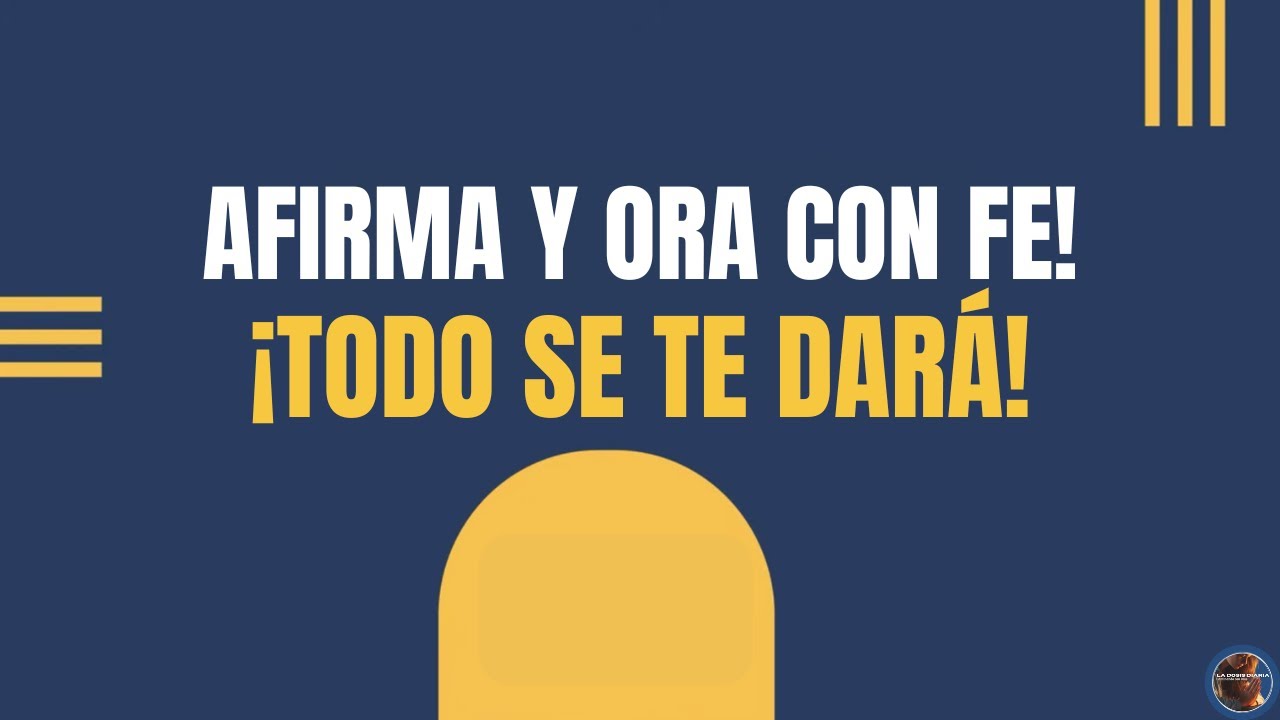 La Dosis Diaria -MANIFIESTA Y DECRETA🙏INICIA TU DÍA CON ESTA  ORACIÓN PODEROSA DE AFIRMACIONES