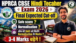 HPRCA CBSE Hindi Teacher 2026 Final Expected Cut-off | Safe Score, Normalisation & Selection Chances