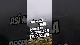 Así luce Lima tras el Terremoto 7.0 Caravelí Perú 2024