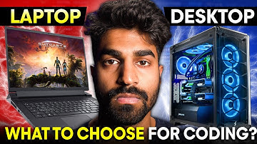 Which one is better for Programing - PC or LAPTOP