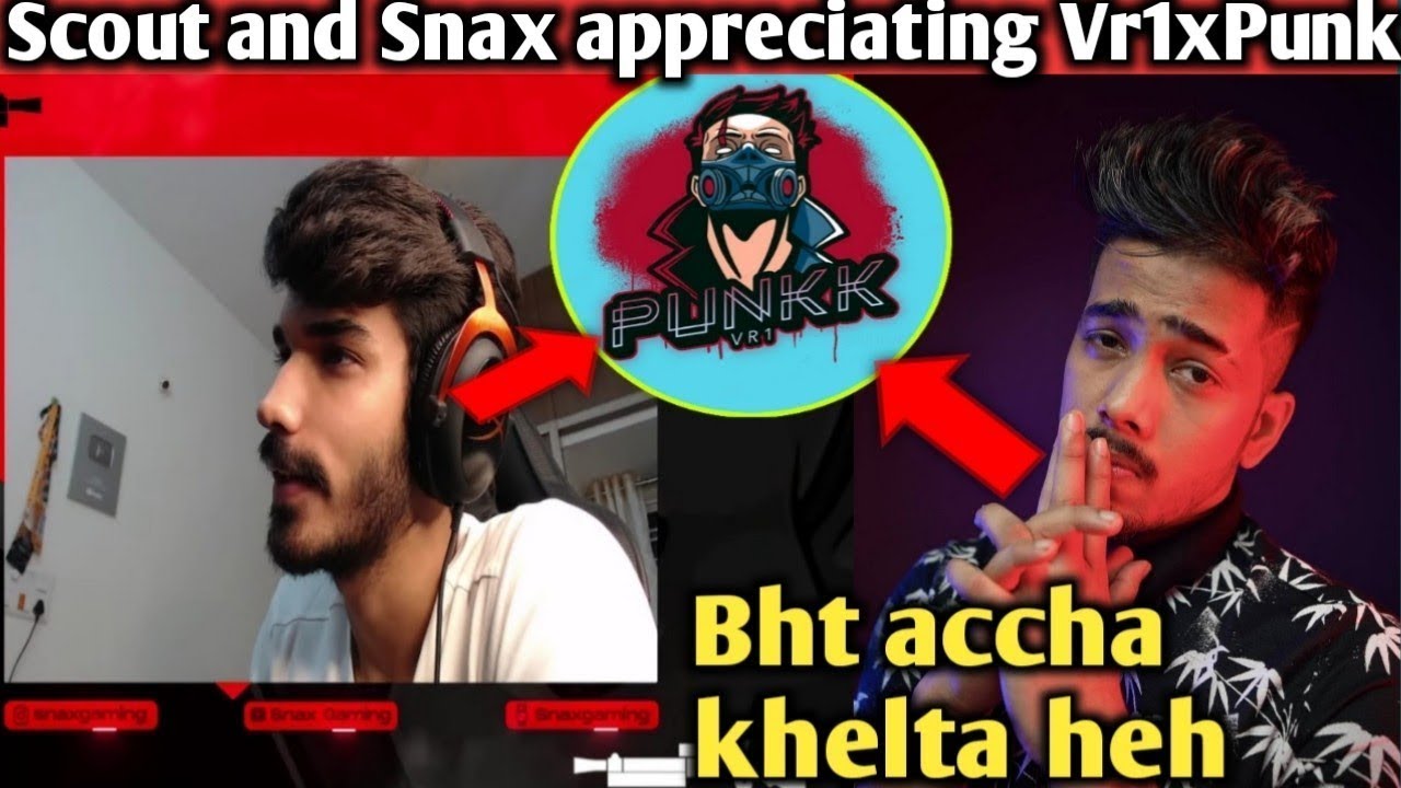 Sc0ut & Snax on Punkk 🔥 Upcoming Megastar 🔫 