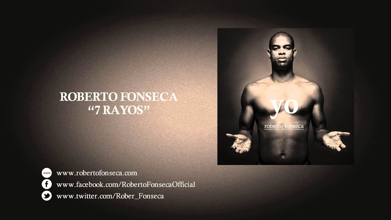 Watch Roberto Fonseca "7 Rayos" on YouTube Watch Roberto Fonseca "7 Rayos" on YouTube