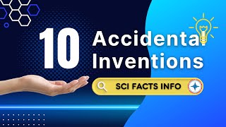 10 Accidental Inventions | That Changed Everything !!