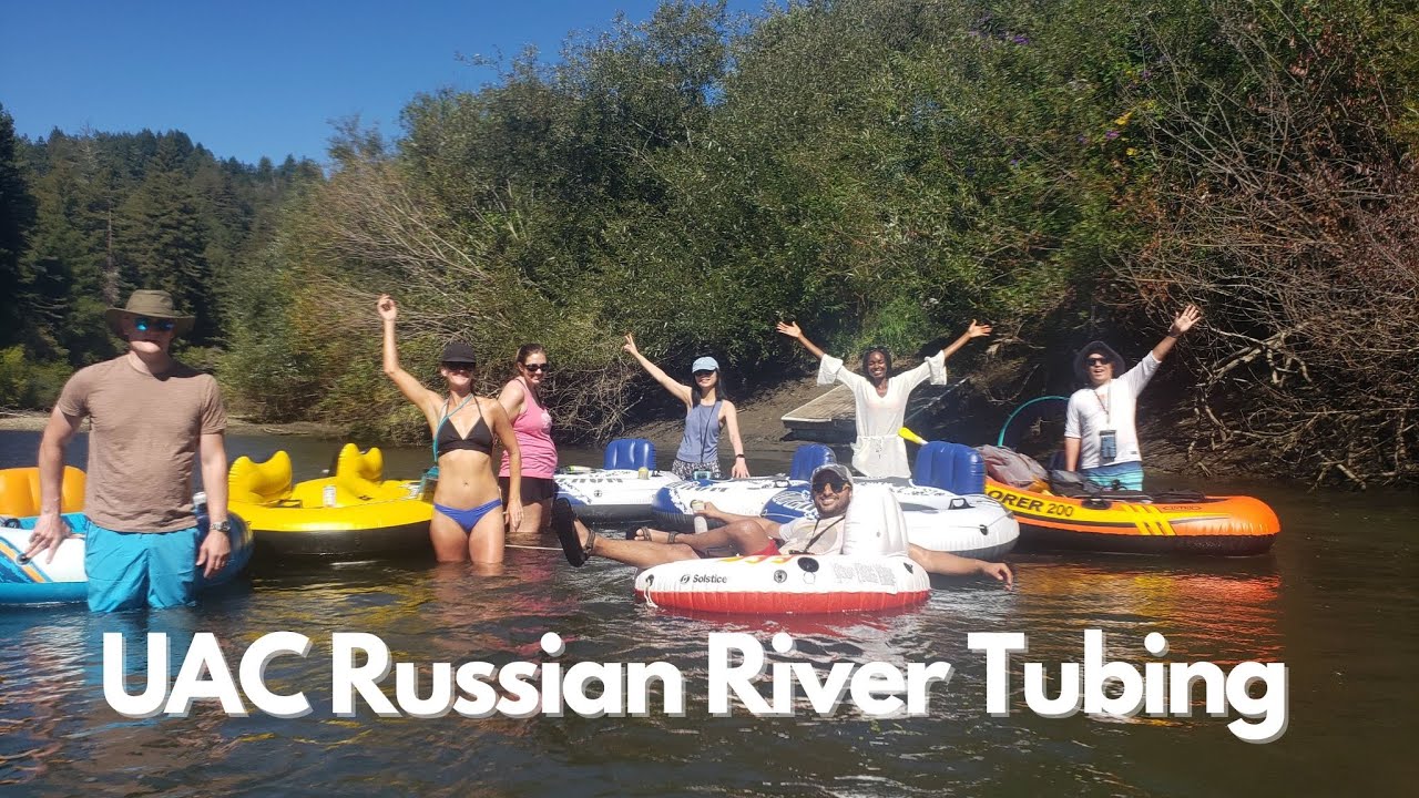 UAC Russian River Tubing Adventure YouTube
