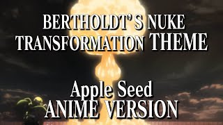 Apple Seed (Episode 52 Version)「Bertholdt's Nuke Transformation Theme」Attack on Titan  OST
