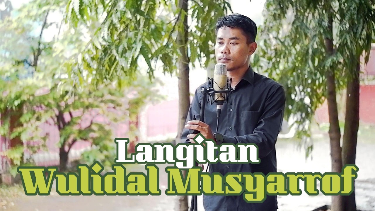 WULIDAL MUSYARROF - SHOLAWAT LANGITAN (Cover)