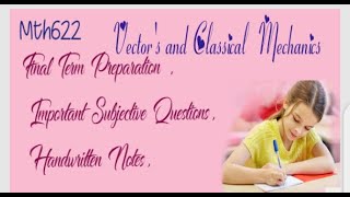 Mth622 Module:101-110 Final term important handwritten notes @mth622 #finalterm